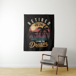 Retired 2026 Living the Dream Retirement Tapestry