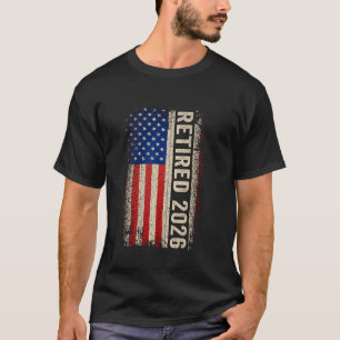 Retired 2026 Not My Problem Anymore American Flag T-Shirt