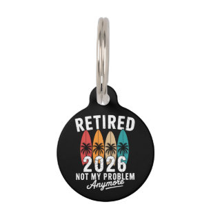 Retired 2026 Not My Problem Anymore Hawaii Palm Pet Tag