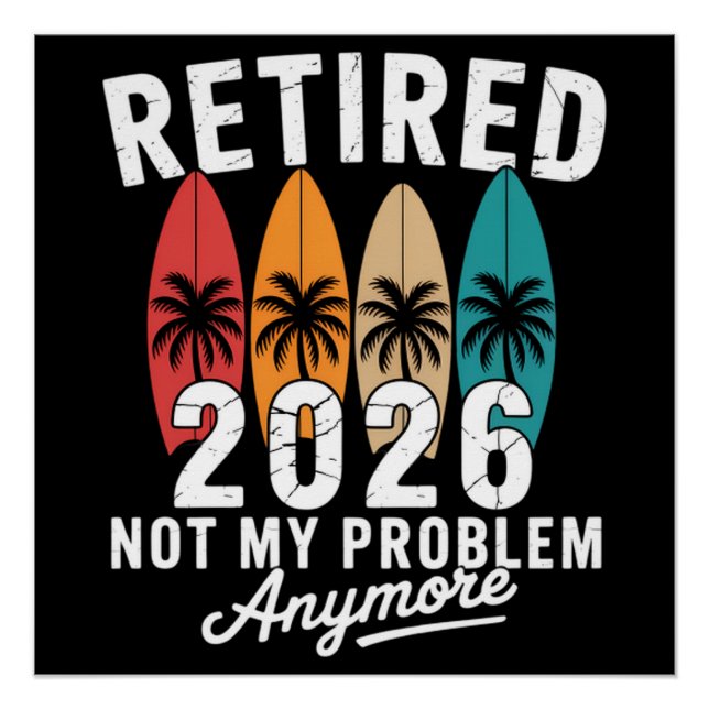 Retired 2026 Not My Problem Anymore Hawaii Palm    Poster (Front)