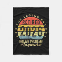 Retired 2026 Not My Problem Anymore Retirement Men