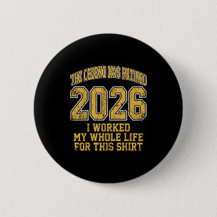 Retired 2026 not problem anymore funny retirement 6 cm round badge