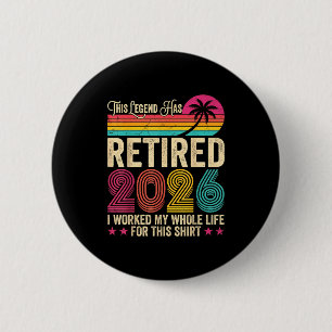 Retired 2026 worked whole life for this shirt funn 6 cm round badge