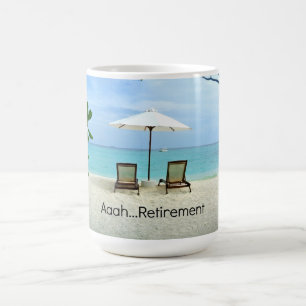 Retired - Aaah...Retirement Coffee Mug