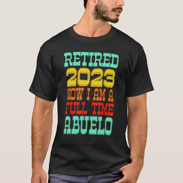 Retired Abuelo 2023 T-Shirt (Front)