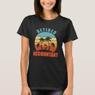 Retired Accountant Accounting Happy Retirement T-Shirt