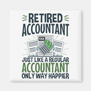 Retired Accountant Funny CPA Retirement Happier Magnet