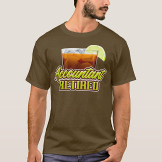Retired accountant relaxing with drink T-Shirt