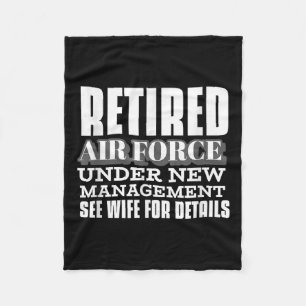 Retired Air Force Under New Management Retirement  Fleece Blanket