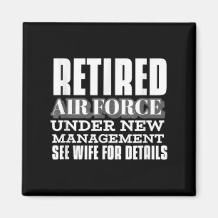 Retired Air Force Under New Management Retirement Magnet