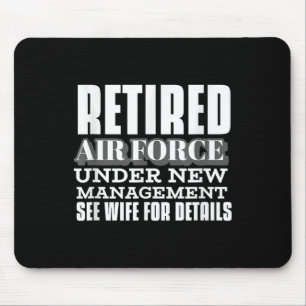 Retired Air Force Under New Management Retirement Mouse Mat