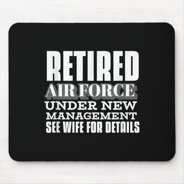 Retired Air Force Under New Management Retirement  Mouse Mat (Front)