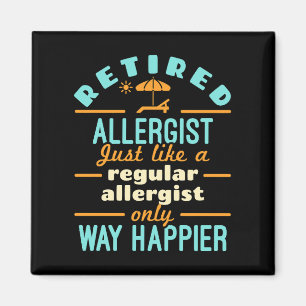 Retired Allergist Retirement Way Happier Magnet