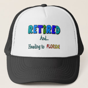 Retired And Heading to Florida Trucker Hat