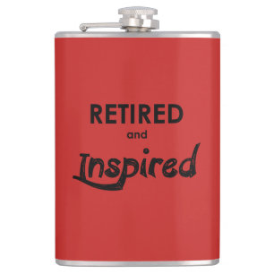 Retired And Inspired Hip Flask