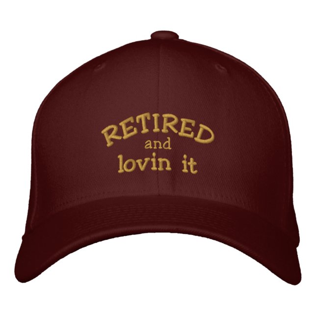 Retired and lovin it Embroidered Cap (Front)