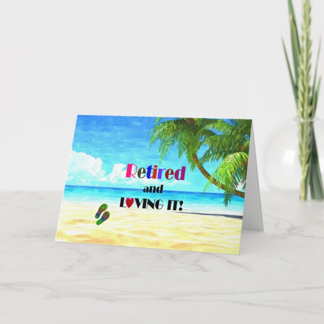 Retired and Loving It! Card (Front)