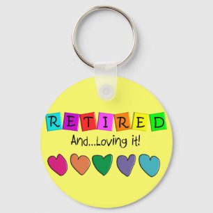 "Retired and Loving it" T-Shirts and Gifts Key Ring