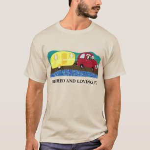 Retired and on holidays T-Shirt