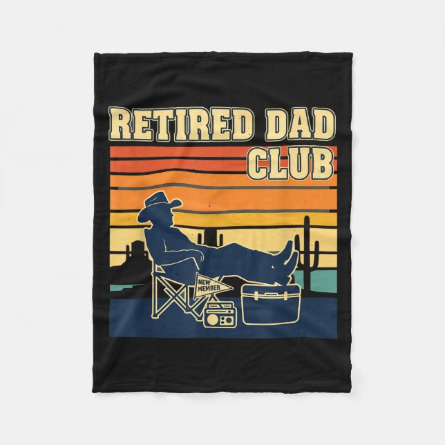 Retired And Proud Retirement Dad Club New Member  Fleece Blanket (Front)