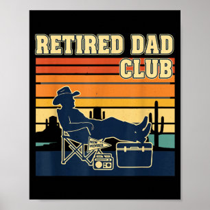 Retired And Proud Retirement Dad Club New Member Poster