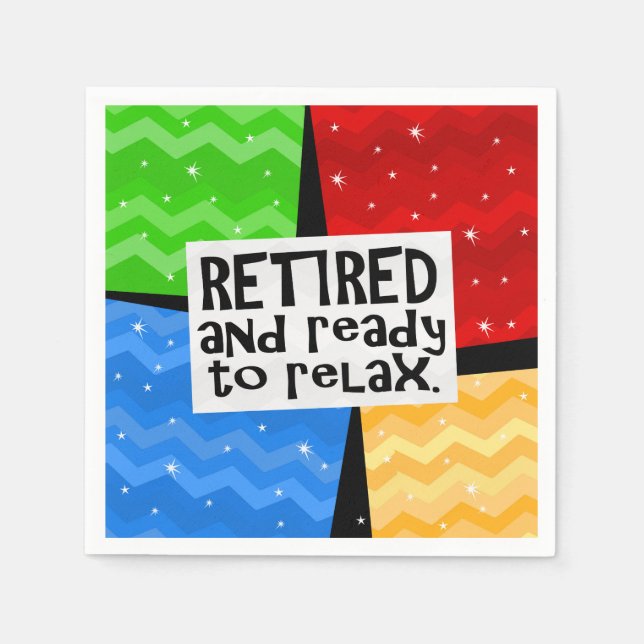 Retired and Ready to Relax, Funny Retirement Napkin (Front)