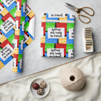 Retired and Ready to Travel, Funny Retirement Wrapping Paper