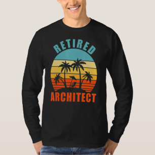 Retired Architect Funny Architecture Happy Retirem T-Shirt
