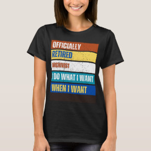 Retired Archivist Retirement Retired Archivist T-Shirt