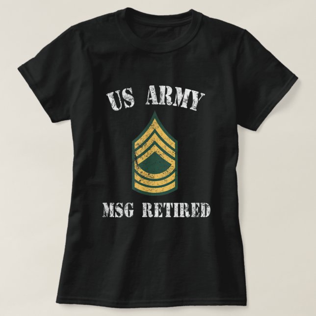 Retired Army Master Sergeant Military Veteran T-Shirt (Design Front)