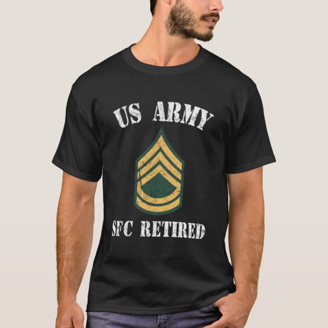 Retired Army Sergeant First Class Military Veteran T-Shirt (Front)