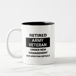 Retired Army Veteran Funny Retirement  Two-Tone Coffee Mug