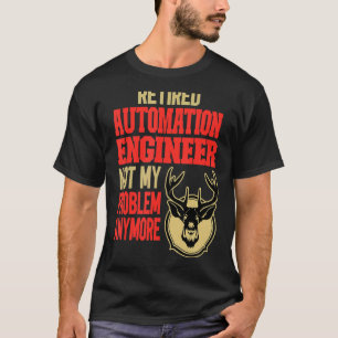 Retired Automation Engineer Deer Hunting T-Shirt