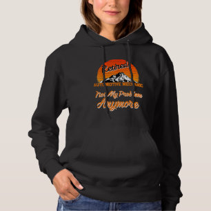 Retired Automotive Mechanic Not My Problem Retirem Hoodie
