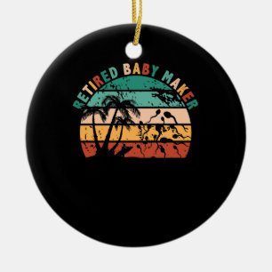 Retired Baby Maker Post Vasectomy Ceramic Tree Decoration