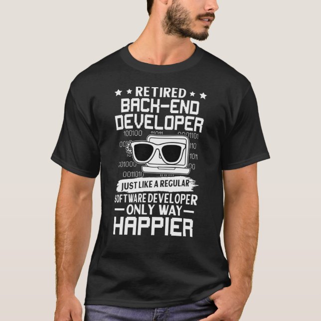 Retired Back end Developer Just Like Regular Only  T-Shirt (Front)