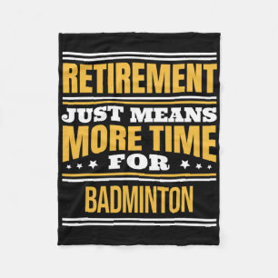 Retired Badminton Lover Funny Saying Retirement  Fleece Blanket