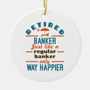 Retired Banker Banking Retirement Happier Ceramic Tree Decoration