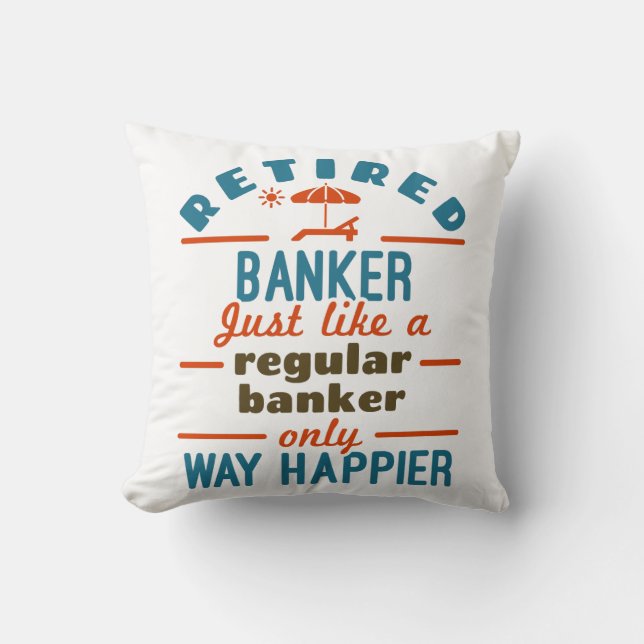 Retired Banker Banking Retirement Happier Cushion (Front)