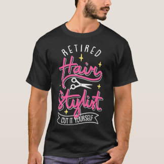 Retired Barber Hairdresser Hairstylist Gift 2 T-Shirt