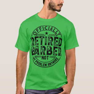 Retired Barber T-Shirt