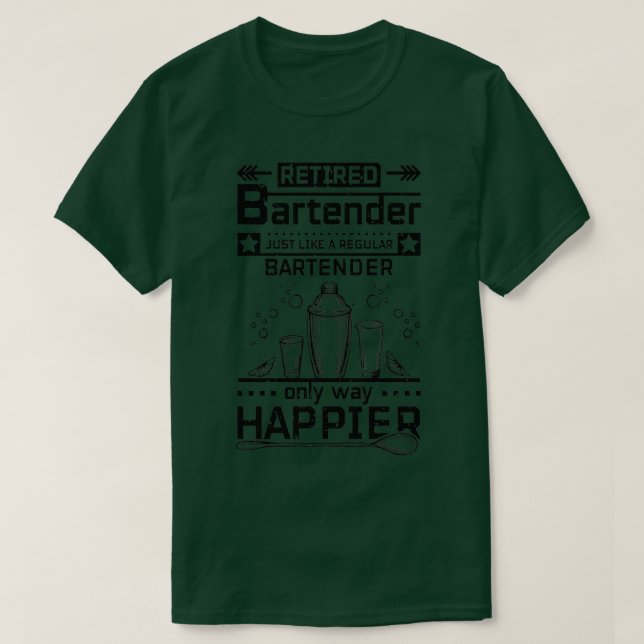 Retired Bartender T-Shirt (Design Front)
