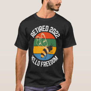 Retired Beekeeper 2022 Hello Freedom Beekeeper T-Shirt