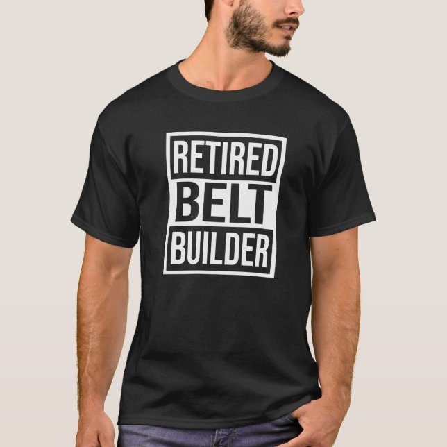Retired Belt Builder Retirement Tee (Front)