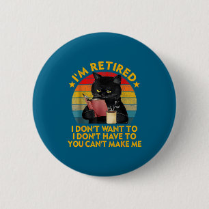Retired Black Cat Coffee Funny Retirement 2026 Wom 6 Cm Round Badge
