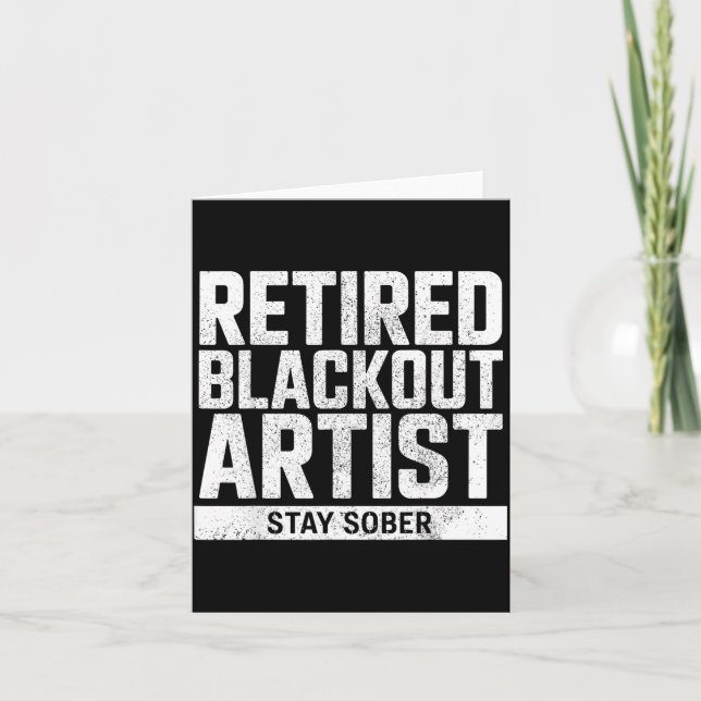Retired Blackout Artist Stay Sober Funny Quote  Card (Front)
