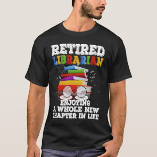 Retired Book Librarian School College Bookkeeper R T-Shirt