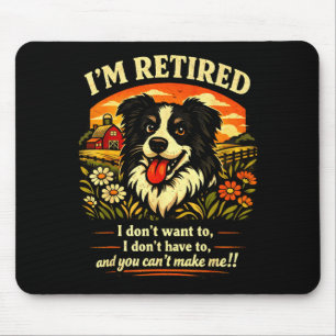 Retired border collie funny retirement dog men mouse mat