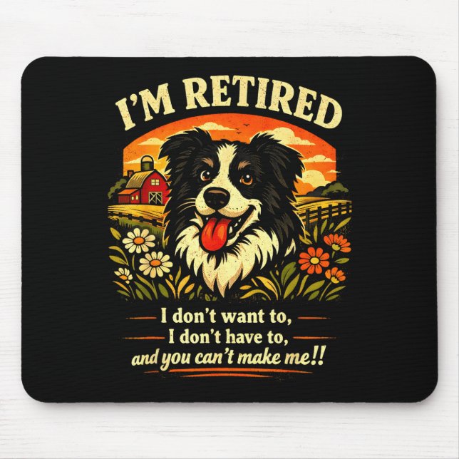 Retired border collie funny retirement dog men mouse mat (Front)