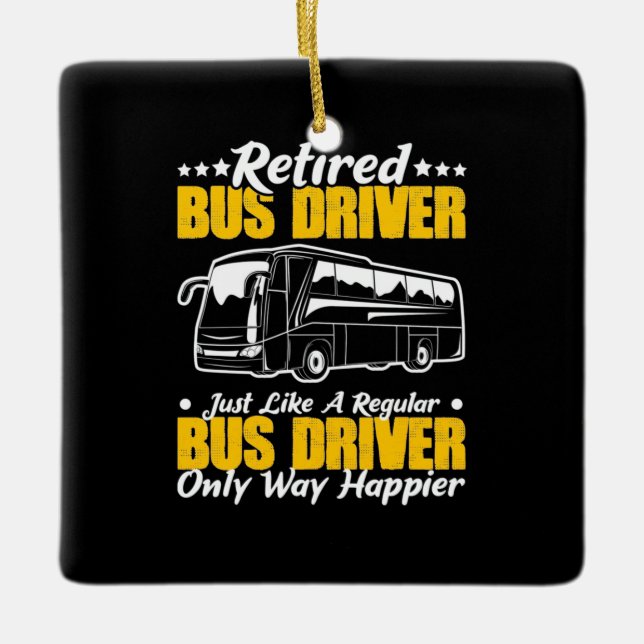 Retired Bus Driver Ceramic Ornament (Front)